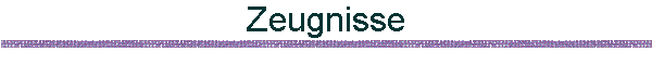 Zeugnisse